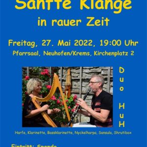 Sanfte Klänge in rauer Zeit - Duo HuH im Pfarrsaal Neuhofen/Krems, 27. Mai 2022