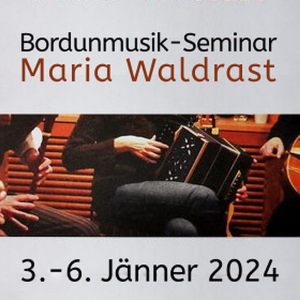 21. Tiroler Bordunmusik-Seminar mit Spielkursen - Seminare, 3.-6.1.2024